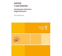 Júpiter y los juristas. Introducción al Derecho Augural Romano (Monografías)