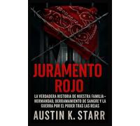 Juramento rojo: La verdadera historia de Nuestra Familia_ Hermandad, derramamiento de sangre y la guerra por el poder tras las rejas (Spanish Edition)