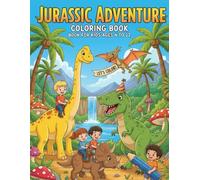 Jurassic Adventure Coloring Book: Creative Activities for Little Jurassic Explorers