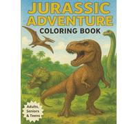 Jurassic Adventure: Dinosaur Coloring Book: Relaxing, Detailed Dinosaur Illustrations for Adults & Teens, stress relieve and screen free fun | 8.5 x ... Birthdays, Vacations, Holidays and Relaxation