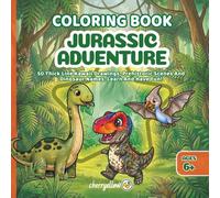Jurassic Adventures | Coloring Book For Kids 6+: 50 Thick Line Kawaii Drawings, Prehistoric Scenes And Dinosaur Names. T-Rex And More.