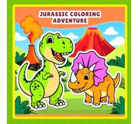 jurassic coloring adventure: 12 Fun Dinosaur Drawings for Kids Ages 3-6