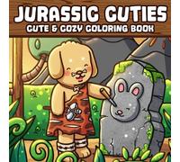 Jurassic Cuties: Prehistoric Adventures Coloring Pages featuring Adorable Animal Characters and Dinosaur Friends Illustrations for All Ages Relaxation