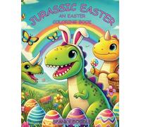 Jurassic Easter: An Easter Coloring Book