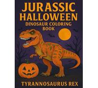 Jurassic Halloween Dinosaur Coloring Book: Scary, Cute, and Prehistoric-Perfect for Halloween!