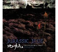 JURASSIC JADE - Chi No Ada Hana-the Howling Ea