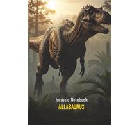 Jurassic Notebook: Allosaurus: A Lined Notebook for Notes, Journaling, & School | Featuring Allosaurus Icons Inside | Ideal for Dinosaur Fans of All Ages