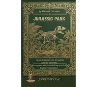 Jurassic Park by Michael Crichton: A Novel Adapted into Simplified Latin for Learners, Complete with Vocabulary and Full English Translation.