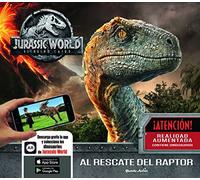 Jurassic World. El reino caído. Al rescate del raptor: Un libro con realidad aumentada