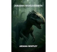 JURASSIC WORLD: REBIRTH: An Epic Return in the Dinosaur Frontier- Behind-the-scenes Magic ,Star-Studded Cast and a Thrilling New Adventure
