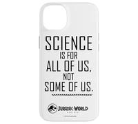 Jurassic World Rebirth Science Is For All of Us Quote Carcasa para iPhone 14 Plus