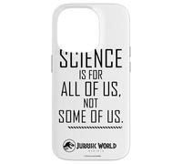 Jurassic World Rebirth Science Is For All of Us Quote Carcasa para iPhone 14 Pro