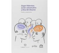 Jurgen Habermas: acción comunicativa y ética del discurso. Estudios y complement: Estudios y complementos: 311044 (BIP / Filosofía)