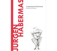 Jurgen Habermas. La apuesta por la democracia