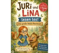 Juri und Lina lesen los!: Das große Wald-Abenteuer - Erstlesebuch für die 1. Klasse mit 6 liebevollen Waldgeschichten, großer Schrift, einfachen ... Für Kinder ab 6 Jahren | Kurze Kapitel