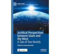 Juridical Perspectives between Islam and the West: A Tale of Two Worlds (Global Issues)