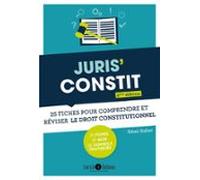 Jurisconstit : 25 Fiches Pour Comprendre Et Réviser Le Droit Constitut