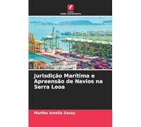 Jurisdição Marítima e Apreensão de Navios na Serra Leoa
