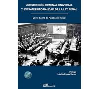Jurisdiccion criminal universal y extraterritorialidad de la ley penal