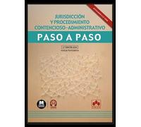 Jurisdicción y procedimiento contencioso-administrativo. Paso a paso