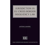 Jurisdiction in EU Cross-Border Insolvency Law (Elgar Corporate and Insolvency Law and Practice series)