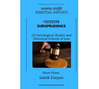 Jurisprudence - 05 Sociological, Realist and Historical Schools of Law - Essential Insights: A Comprehensive Guide and Notes for LLB Students (Module ... Series - English - Notes for LLB Students)