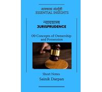 Jurisprudence - 09 Concepts of Ownership and Possession - Essential Insights: A Comprehensive Guide and Notes for LLB Students (Module 09 /12) ... Series - English - Notes for LLB Students)