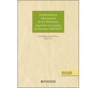 Jurisprudencia seleccionada de los Tribunales españoles en Derecho de Patentes (2000-2025) (Estudios)