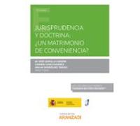 Jurisprudencia Y Doctrina: ¿un Matrimonio De Conveniencia?
