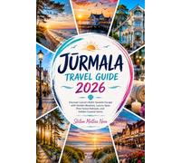 JŪRMALA TRAVEL GUIDE 2026