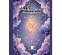 Jurnal de manifestare cu coduri Grabovoi: Scris conștient, intenție și claritate interioară