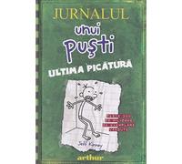 Jurnalul unui pusti Vol.3: Ultima picatura - Jeff Kinney, Arthur, Editie in limba romana