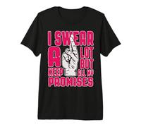 Juro Mucho, Pero cumplo Todas mis promesas Camiseta Premium