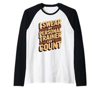 Juro Que mi Entrenador Personal no Puede Contar Camiseta Manga Raglan