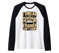 Juro Que mi Entrenador Personal no Puede Contar Camiseta Manga Raglan
