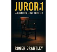 Juror #1: A Southern Legal Thriller That Exposes the Verdict They Tried to Bury