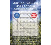 Jurupa Valley California Word Search Puzzle Book: Think you know Jurupa Valley, California? Puzzles for Adults, Seniors, Teens and Kids. Perfect for ... of Southern California Word Search Books)