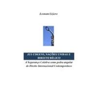 Jus Cogens Nações Unidas E Direito Bélico (ebook)
