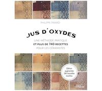 Jus d'oxydes: Une méthode pratique et plus de 740 recettes pour les céramistes