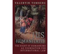 Jus Humanitatis: The Right of Humankind as Foundation for International Law