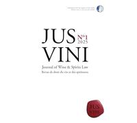 JUS VINI Journal of Wine et Spirits Law - N°2/2025: Revue de droit du vin et des spiritueux