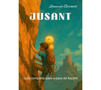 JUSANT: Guía completa paso a paso de Ascent