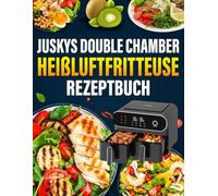 Juskys Double Chamber Heißluftfritteuse Rezeptbuch: 300 Tage einfache Rezepte für jeden Tag | Airfryer Kochbuch für schnelle Küche