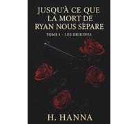 Jusqu’à ce que la mort de Ryan nous sépare: Les Origines (Jusqu’à ce que…)