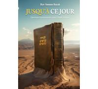 Jusqu'à ce jour: Questions fondamentales sur l’étude du TaNaKh