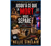 JUSQU'À CE QUE LA MORT NOUS SÉPARE: Un polar familial se déroulant dans une petite ville, mêlant secrets viraux, mensonges conjugaux et un dénouement haletant
