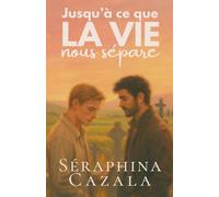 Jusqu'à ce que LA VIE nous sépare