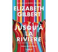 Jusqu'à la rivière: Amour, deuil et liberté