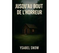 JUSQU'AU BOUT DE L'HORREUR