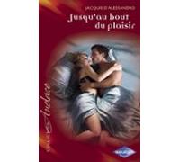Jusquau Bout Du Plaisir (harlequin Audace) (ebook)